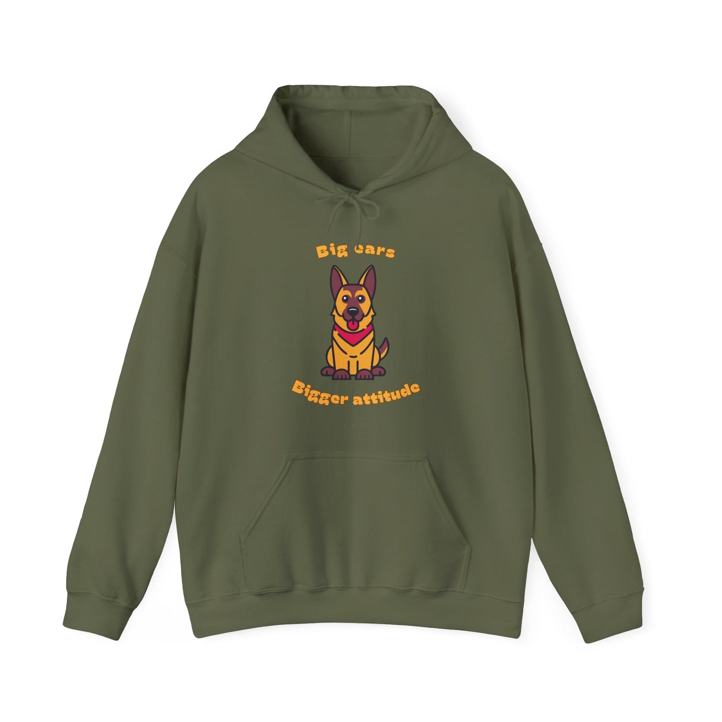 Military Green hoodie with German Shepherd graphic and big ears bigger attitude slogan displayed flat