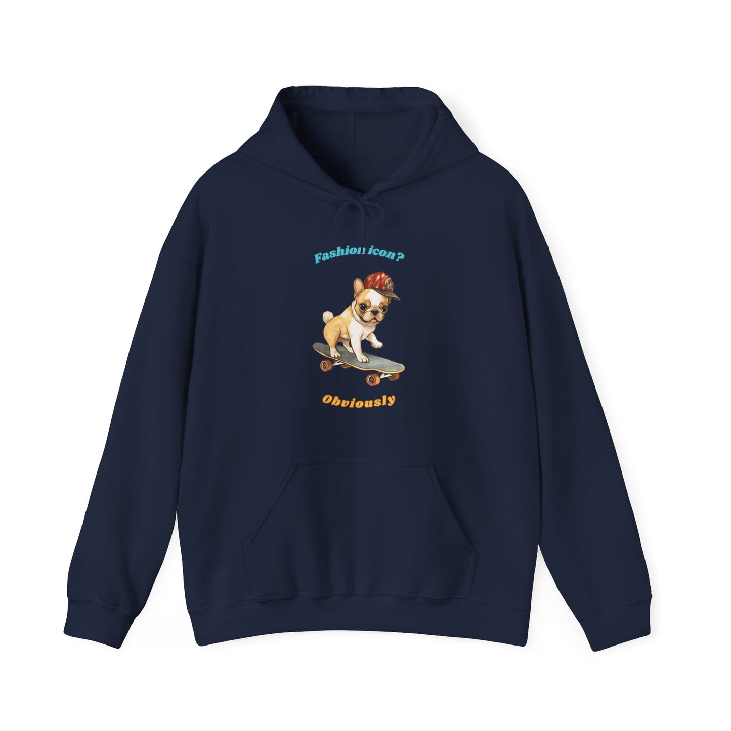 Navy hoodie with French Bulldog graphic and fashion icon obviously slogan displayed flat Fashion icon? Obviously.