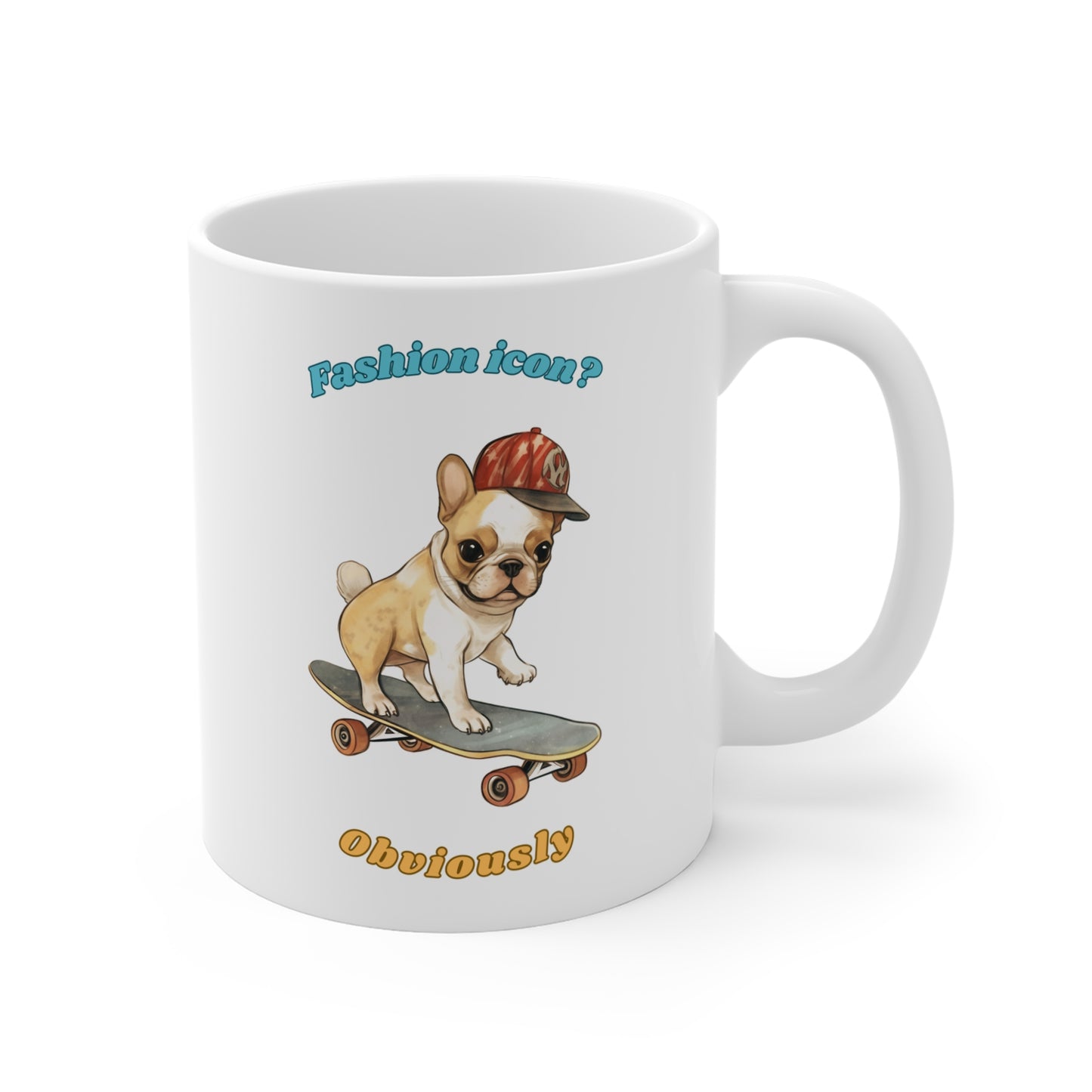 White coffee mug with French Bulldog graphic and fashion icon obviously slogan shown from right side