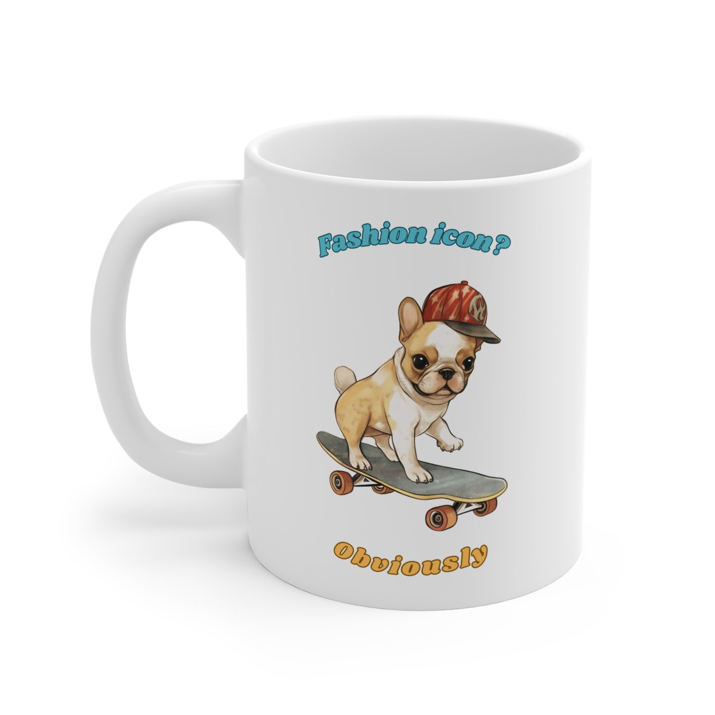 White coffee mug with French Bulldog graphic and fashion icon obviously slogan shown from left side