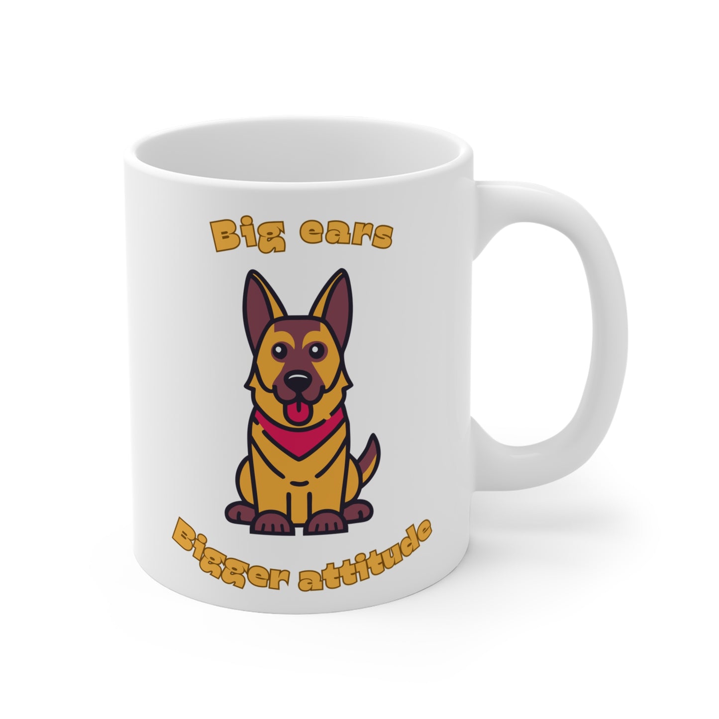 11 oz white coffee mug with German Shepherd graphic and big ears bigger attitude slogan shown from right side