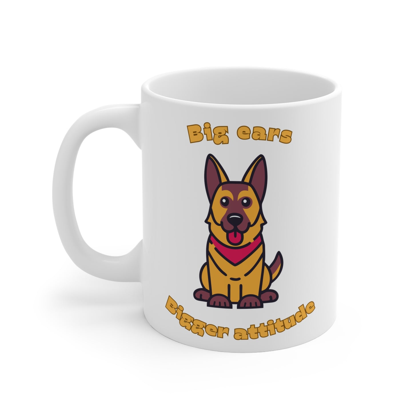 11 oz white coffee mug with German Shepherd graphic and big ears bigger attitude slogan shown from left side