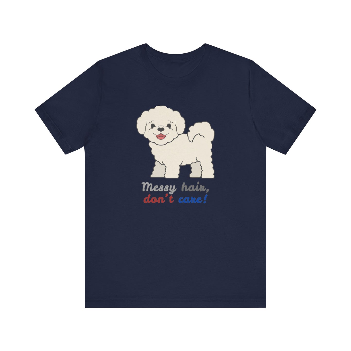 Navy Color t shirt with bichon dog graphic and messy hair don’t care slogan displayed flat