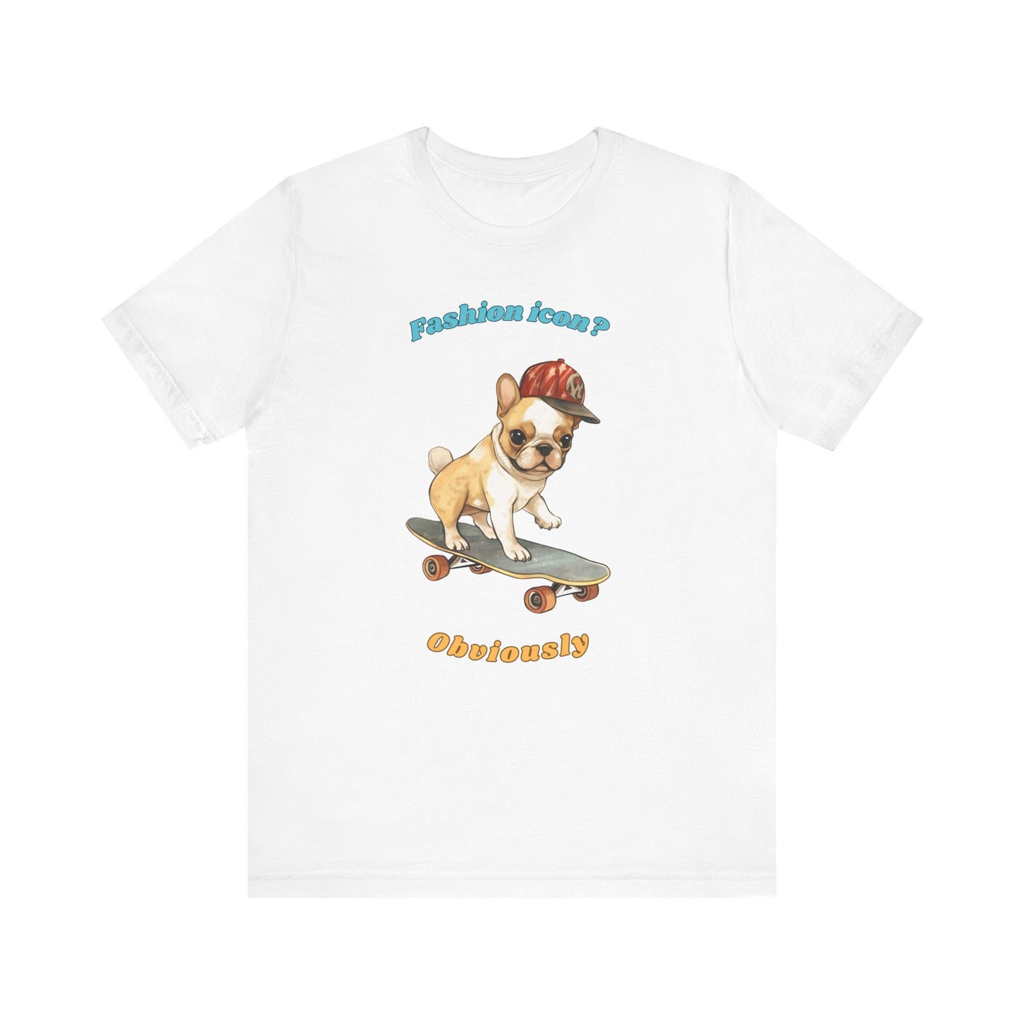 White t shirt with French Bulldog graphic and fashion icon obviously slogan displayed flat