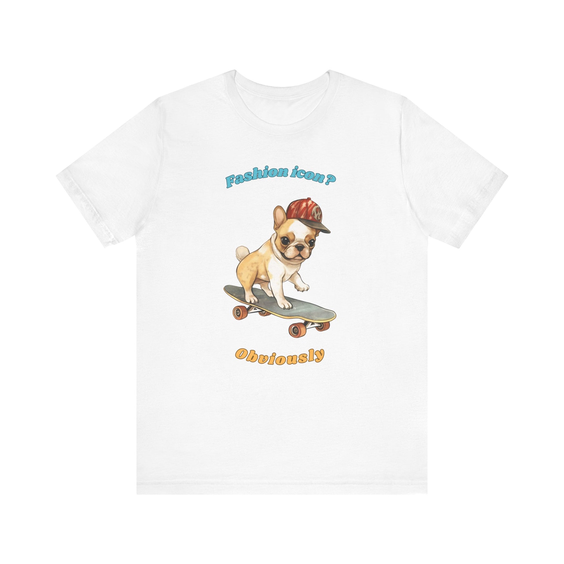 White t shirt with French Bulldog graphic and fashion icon obviously slogan displayed flat