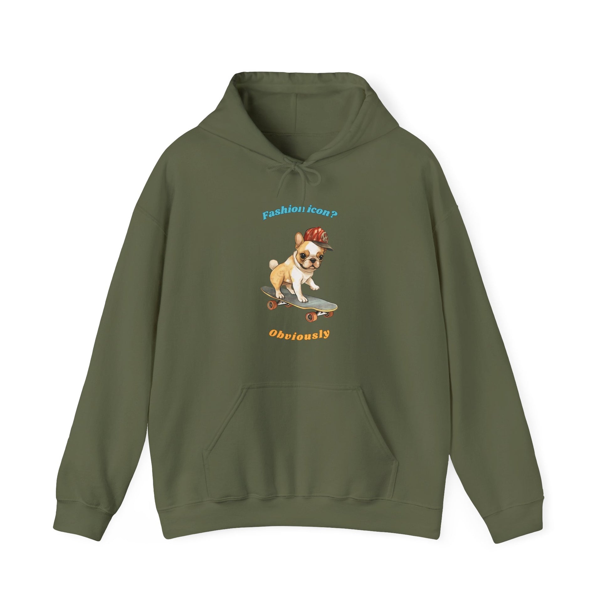 Military Green hoodie with French Bulldog graphic and fashion icon obviously slogan displayed flat Fashion icon? Obviously.